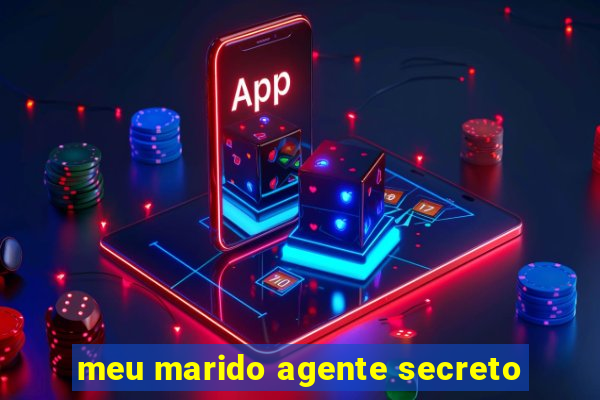 meu marido agente secreto